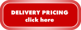 Click Here for Delivery Pricing